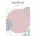 Japan's ASEAN Policy: In Search of Proactive Multilateralism - Paperback