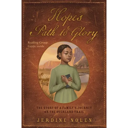 Hope's Path to Glory: The Story of a Family's Journey on the Overland Trail - Paperback