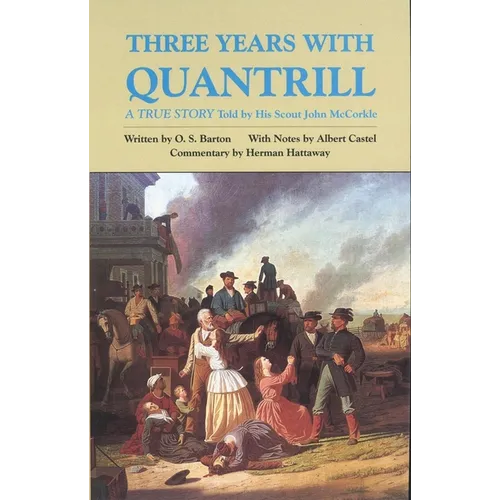Three Years with Quantrill: A True Story Volume 60 - Paperback