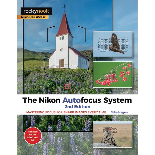 The Nikon Autofocus System: Mastering Focus for Sharp Images Every Time - Paperback
