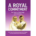 A Royal Commitment: Ten Years of Marriage and Activism - Hardcover