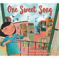 One Sweet Song: (A Rhyming Picture Book about the Power of Music and Community for Kids Ages 3-5) - Hardcover