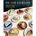 Pie for Everyone: Recipes and Stories from Petee's Pie, New York's Best Pie Shop - Hardcover