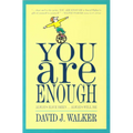 You Are Enough: Always Have Been... Always Will Be - Paperback