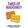 Tired of Nagging?: 30 Days to Positive Parenting - Paperback