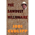 The Sawdust Millionaire - Paperback