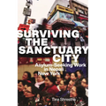Surviving the Sanctuary City: Asylum-Seeking Work in Nepali New York - Hardcover