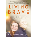 Living Brave: Lessons from Hurt, Lighting the Way to Hope - Paperback