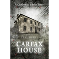 Carfax House: A Christmas Ghost Story - Paperback