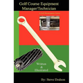 Golf Course Equipment Manager/Technician - Hardcover
