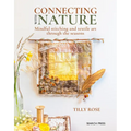 Connecting with Nature: Mindful Stitching and Textile Art Through the Seasons - Paperback
