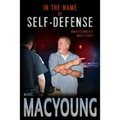 In the Name of Self-Defense: What it costs. When it's worth it. - Paperback