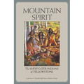 Mountain Spirit: The Sheep Eater Indians of Yellowstone - Paperback