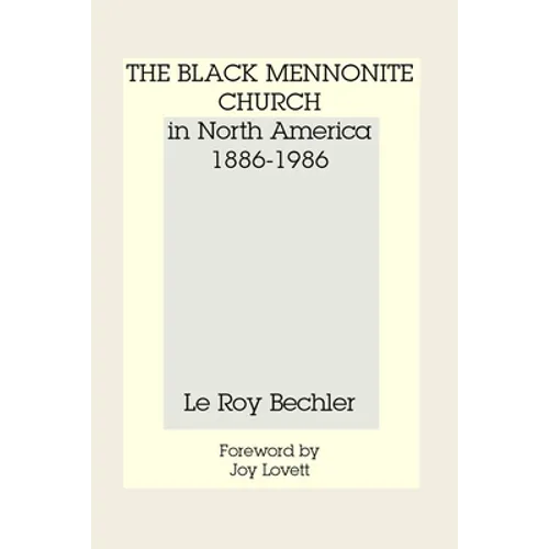 The Black Mennonite Church in North America - Hardcover