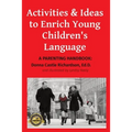 Activities & Ideas to Enrich Young Children's Language: A parenting handbook - Paperback