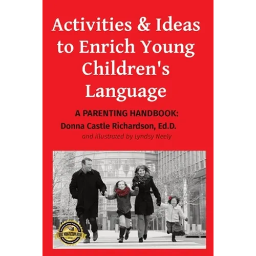 Activities & Ideas to Enrich Young Children's Language: A parenting handbook - Paperback