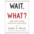 Wait, What?: And Life's Other Essential Questions - Hardcover