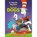 If I Ran the Dog Show: All about Dogs - Hardcover