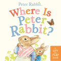 Where Is Peter Rabbit?: A Lift-The-Flap Book - Board Book