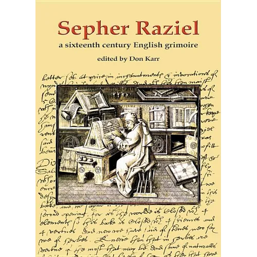 Sepher Raziel: Liber Salomonis: A Sixteenth Century English Grimoire - Hardcover