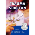 Trauma Surgeon - Paperback