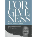Forgiveness with Meher Baba - Paperback