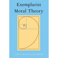 Exemplarist Moral Theory - Paperback