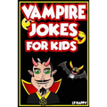 Vampire Jokes for Kids: Funny, Clean Vampire Jokes For Children - Paperback