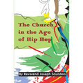 The Church in the Age of Hip Hop - Paperback