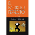 El Modelo Perfecto: Pocket - Paperback