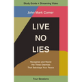 Live No Lies Bible Study Guide Plus Streaming Video: Recognize and Resist the Three Enemies That Sabotage Your Peace - Paperback