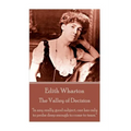Edith Wharton - The Valley of Decision: "In any really good subject, one has only to probe deep enough to come to tears." - Paperback