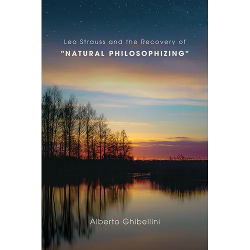 Leo Strauss and the Recovery of "Natural Philosophizing" - Paperback
