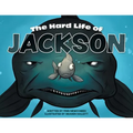 The Hard Life of Jackson - Paperback