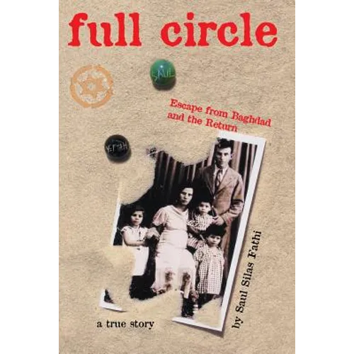 Full Circle: Escape from Baghdad and the Return - Paperback