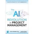 The AI Revolution in Project Management: Elevating Productivity with Generative AI - Paperback