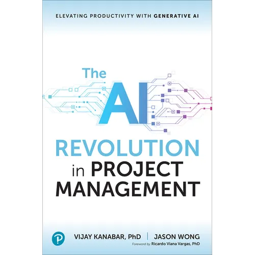 The AI Revolution in Project Management: Elevating Productivity with Generative AI - Paperback