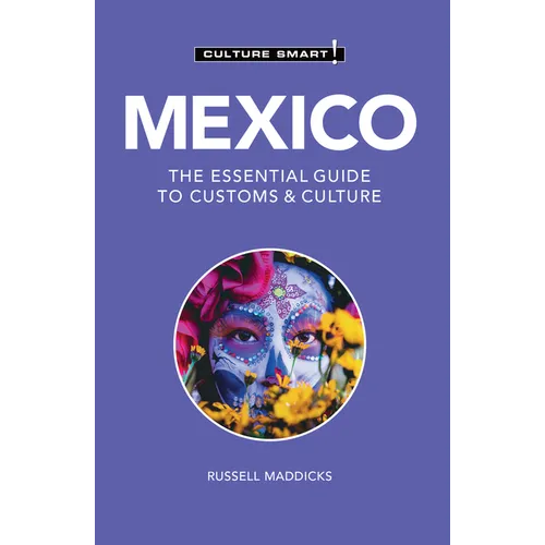 Mexico - Culture Smart!: The Essential Guide to Customs & Culture - Paperback