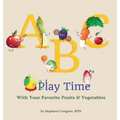ABC Play Time: With Your Favorite Fruits & Vegetables - Hardcover