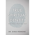 True Spiritual Identity: How Does God See Us? - Paperback