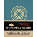 Umbrella Academy: The Commission Handbook: A Complete Commission Guide to Temporal Anomalies - Hardcover