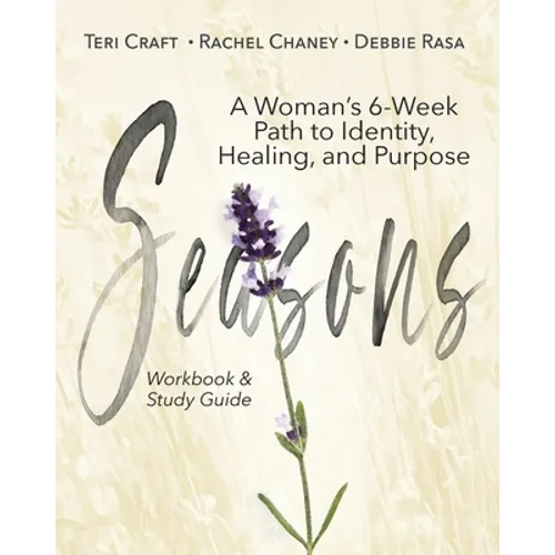 Seasons: A Woman's 6-Week Path to Identity, Healing, and Purpose - Paperback