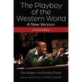 The Playboy of the Western World--A New Version: A Critical Edition - Paperback