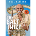 The Salt Thief: Gandhi's Heroic March to Freedom - Hardcover