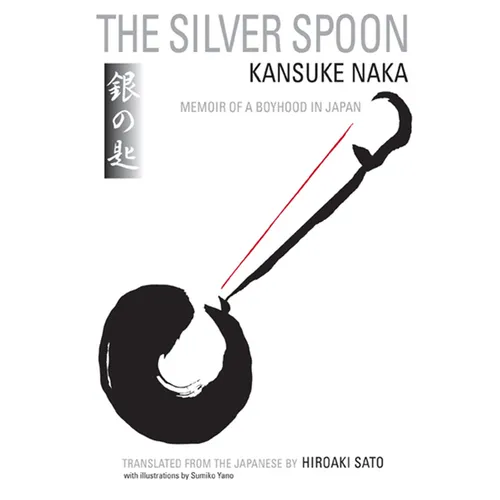 The Silver Spoon: Memoir of a Boyhood in Japan - Paperback