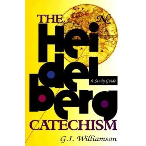 The Heidelberg Catechism: A Study Guide - Paperback