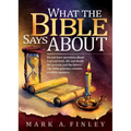 What the Bible Says about: Do You Have Questions about God and Faith, Life and Death, the Present and the Future?: The Bible Provides Reliable, C - Hardcover
