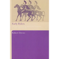 Early Riders: The Beginnings of Mounted Warfare in Asia and Europe - Paperback