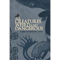 All Creatures Weird and Dangerous: Volume 45 - Paperback