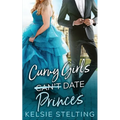 Curvy Girls Can't Date Princes - Paperback
